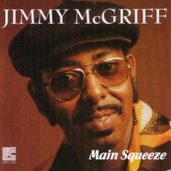 Jimmy McGriff - The Main Squeeze